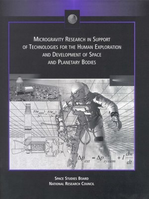 cover image of Microgravity Research in Support of Technologies for the Human Exploration and Development of Space and Planetary Bodies